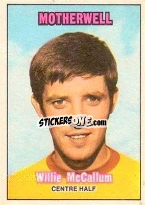 Sticker Willie McCallum - Scottish Footballers 1970-1971
 - A&BC