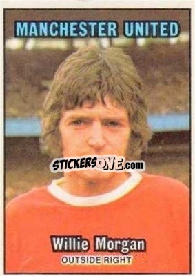 Sticker Willie Morgan - Scottish Footballers 1970-1971
 - A&BC