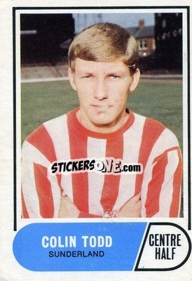 Sticker Colin Todd - Footballers 1969-1970
 - A&BC