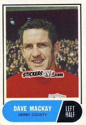 Sticker Dave Mackay - Footballers 1969-1970
 - A&BC
