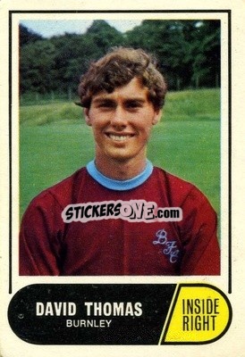 Sticker Dave Thomas - Footballers 1969-1970
 - A&BC