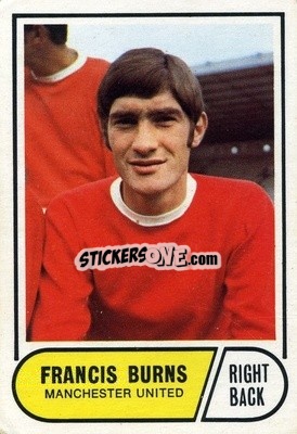 Cromo Francis Burns - Footballers 1969-1970
 - A&BC