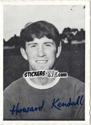 Figurina Howard Kendall - Footballers 1969-1970
 n. CCP24 - A&BC