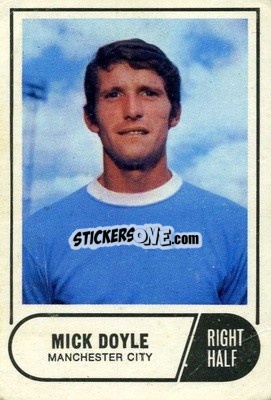 Sticker Mick Doyle - Footballers 1969-1970
 - A&BC