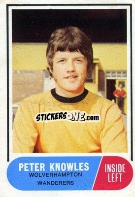 Sticker Peter Knowles - Footballers 1969-1970
 - A&BC