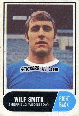 Sticker Wilf Smith - Footballers 1969-1970
 - A&BC