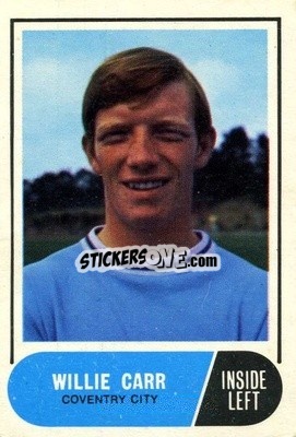 Cromo Willie Carr - Footballers 1969-1970
 n. 160 - A&BC