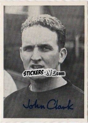 Figurina John Clark - Scottish Footballers 1969-1970
 - A&BC