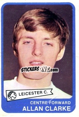 Sticker Allan Clarke - Footballers 1968-1969
 n. 57 - A&BC