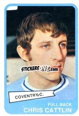 Sticker Chris Cattlin - Footballers 1968-1969
 - A&BC