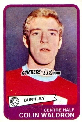Sticker Colin Waldron - Footballers 1968-1969
 - A&BC