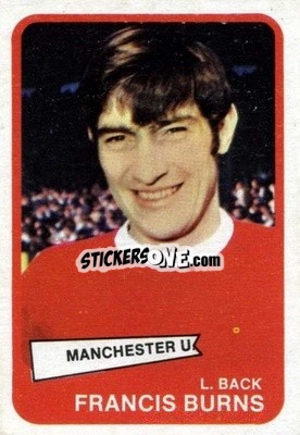 Figurina Francis Burns - Footballers 1968-1969
 n. 2 - A&BC