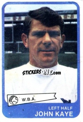 Sticker John Kaye - Footballers 1968-1969
 - A&BC