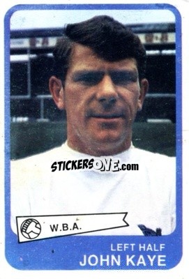 Sticker John Kaye - Footballers 1968-1969
 n. 99 - A&BC