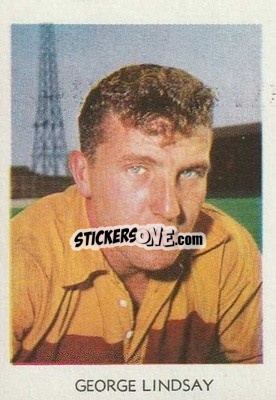 Sticker George Lindsay - Scottish Footballers 1967-1968
 - A&BC