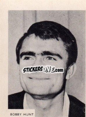 Sticker Bobby Hunt - Footballers 1966-1967
 - A&BC
