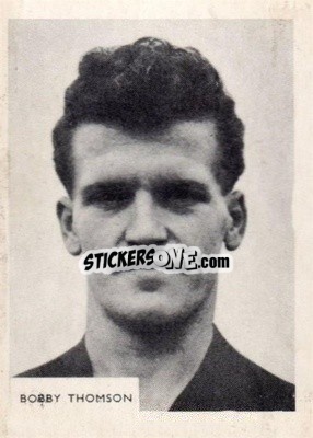 Sticker Bobby Thomson - Footballers 1966-1967
 - A&BC