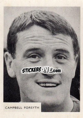 Sticker Campbell Forsyth - Footballers 1966-1967
 - A&BC