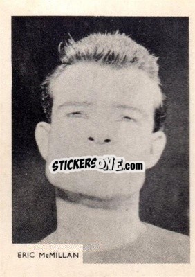 Sticker Eric McMillan - Footballers 1966-1967
 n. 144 - A&BC