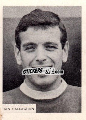 Sticker Ian Callaghan - Footballers 1966-1967
 - A&BC