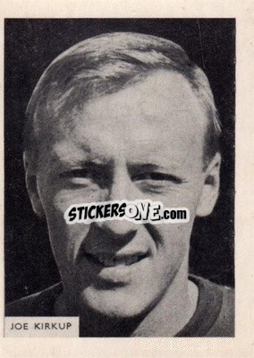 Sticker Joe Kirkup - Footballers 1966-1967
 - A&BC