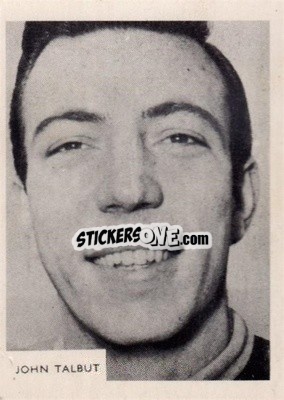 Sticker John Talbut - Footballers 1966-1967
 n. 206 - A&BC