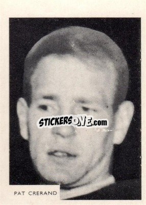 Sticker Pat Crerand  - Footballers 1966-1967
 - A&BC