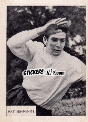 Sticker Pat Jennings - Footballers 1966-1967
 - A&BC