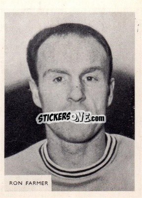 Sticker Ron Farmer - Footballers 1966-1967
 - A&BC