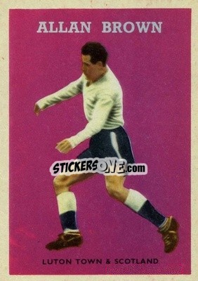 Cromo Allan Brown - Footballers 1959-1960
 n. 56 - A&BC