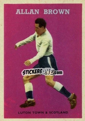 Figurina Allan Brown - Footballers 1959-1960
 - A&BC