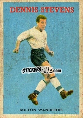 Sticker Dennis Stevens - Footballers 1959-1960
 - A&BC