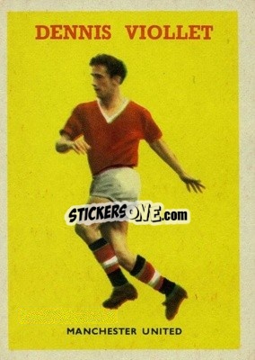 Cromo Dennis Viollet - Footballers 1959-1960
 - A&BC