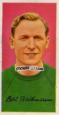 Sticker Bert Trautmann - Famous Footballers (A8) 1960
 - Barratt & Co.
