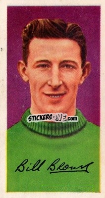 Cromo Bill Brown - Famous Footballers (A8) 1960
 - Barratt & Co.
