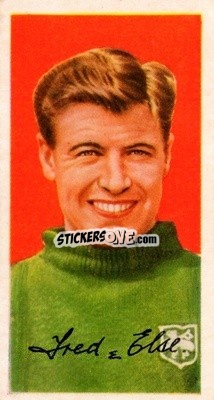 Figurina Fred Else - Famous Footballers (A8) 1960
 - Barratt & Co.
