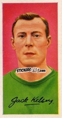 Sticker Jack Kelsey - Famous Footballers (A8) 1960
 - Barratt & Co.
