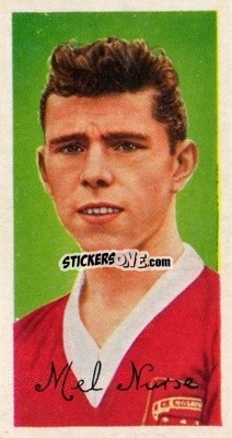 Cromo Mel Nurse - Famous Footballers (A8) 1960
 - Barratt & Co.
