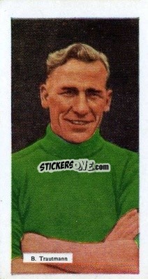 Sticker Bert Trautmann - Footballers 1959-1960
 - NSS Famous
