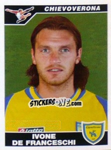 Figurina Ivone De Franceschi - Calciatori 2004-2005 - Panini