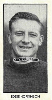 Sticker Eddie Hopkinson - Adventure World Cup Footballers 1958
 n. 1 - D.C. Thomson