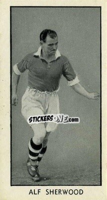 Sticker Alf Sherwood - Famous Footballers 1957
 - D.C. Thomson