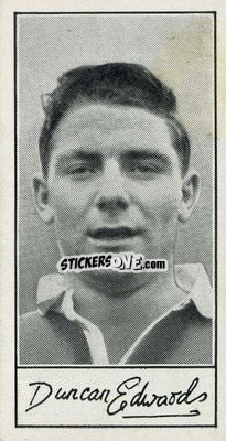 Cromo Duncan Edwards - Famous Footballers (A4) 1956
 n. 40 - Barratt & Co.
