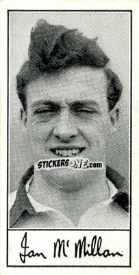 Sticker Ian McMillan - Famous Footballers (A4) 1956
 n. 8 - Barratt & Co.
