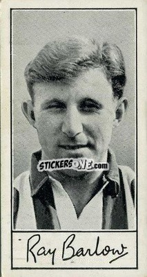 Cromo Ray Barlow - Famous Footballers (A4) 1956
 - Barratt & Co.
