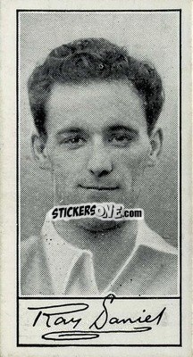 Cromo Ray Daniel - Famous Footballers (A4) 1956
 - Barratt & Co.
