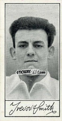 Sticker Trevor Smith - Famous Footballers (A4) 1956
 - Barratt & Co.
