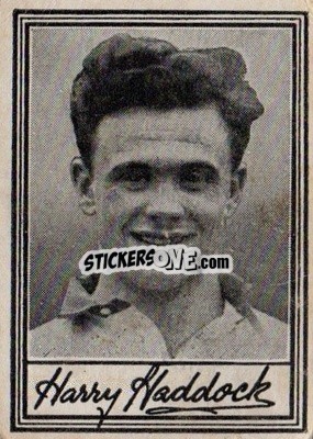 Cromo Harry Haddock - Famous Footballers (A3) 1955
 - Barratt & Co.
