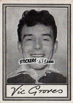 Sticker Vic Groves - Famous Footballers (A3) 1955
 - Barratt & Co.
