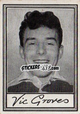 Cromo Vic Groves - Famous Footballers (A3) 1955
 - Barratt & Co.
